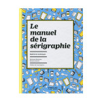 Livre Le manuel de la sérigraphie Matériel et techniques